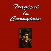 Tragicul la Caragiale