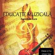 Educatie muzicala, suport de curs, cls a X a - Doru Marinescu